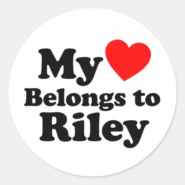 Mein Herz gehört zu Riley Runder Aufkleber (Vorderseite)