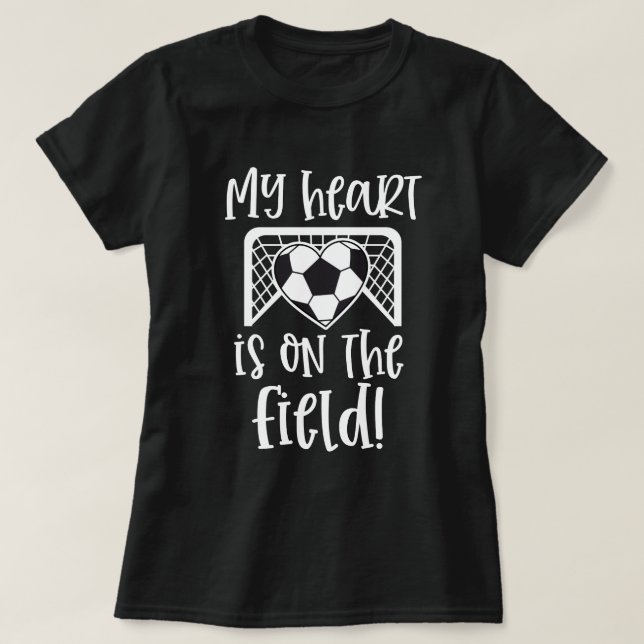 Mein Herz ist auf dem Feld Fußball-Sprichwort T-Shirt (Design vorne)