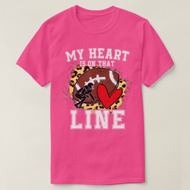 Mein Herz ist auf der Linie Offensive Lineman Fußb T-Shirt (Design vorne)