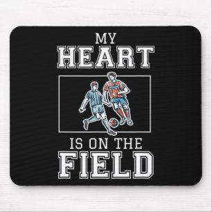Mein Herz ist auf diesem Feld Fußball Spieler Lieb Mousepad