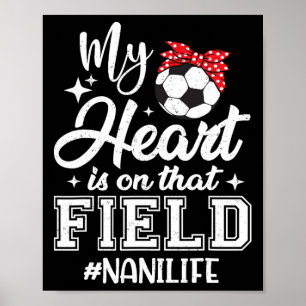 Mein Herz ist auf diesem Fußballfeld Nani Oma  Poster