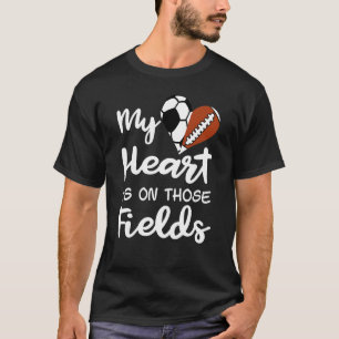 Mein Herz ist auf diesen Feldern Fußball-Spieler T-Shirt