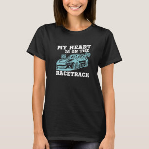 Mein Herz ist auf dieser Rennstrecke, um Rennwagen T-Shirt