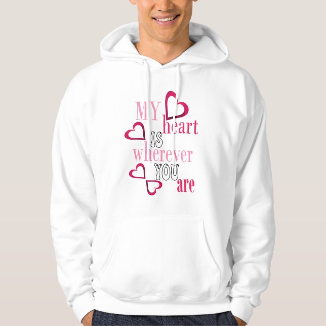 Mein Herz ist, wo immer du bist Hoodie (Vorderseite)