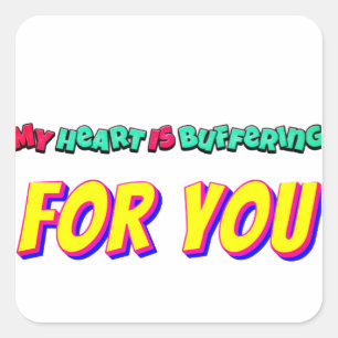 Mein Herz puffert für dich – Digitale Liebe Quadratischer Aufkleber