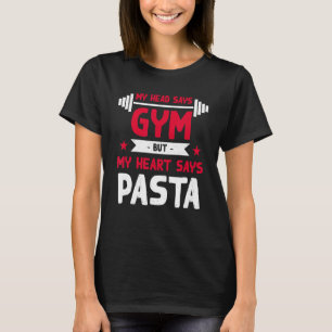 Mein Herz sagt Pasta Workout Spaß Gym Italienisch T-Shirt