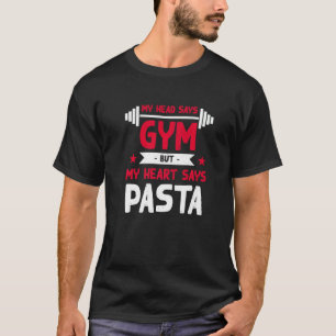 Mein Herz sagt Pasta Workout Spaß Gym Italienisch T-Shirt