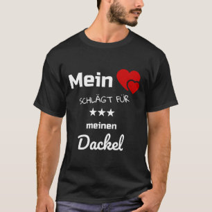 Mein Herz schlägt für meine Dackel T-Shirt