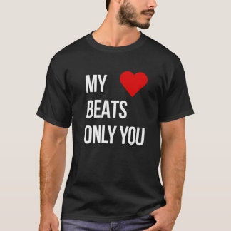 Mein Herz schlägt nur für Dich T-Shirt