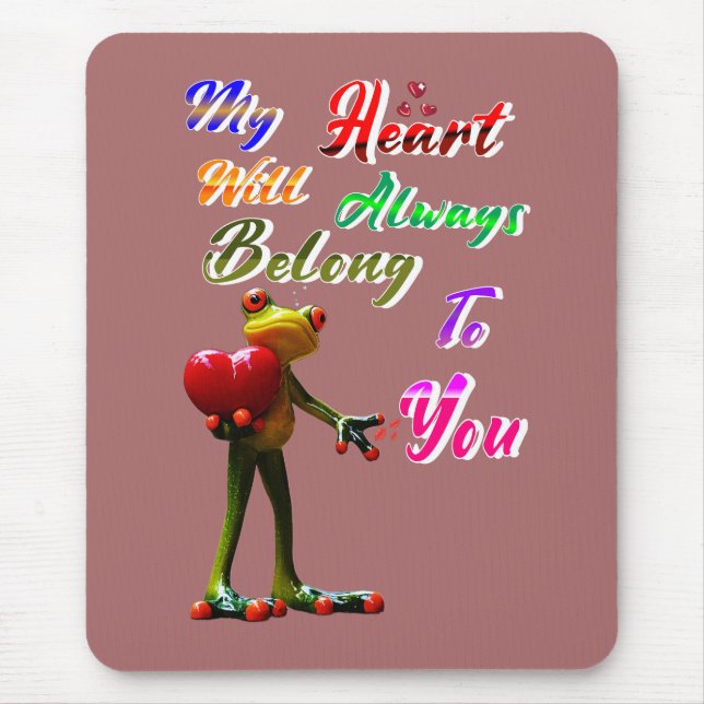 Mein Herz wird dir immer gehören Mousepad (Vorne)