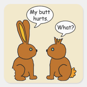 Mein Hintern hat Schokolade-Bunnies Quadratischer Aufkleber