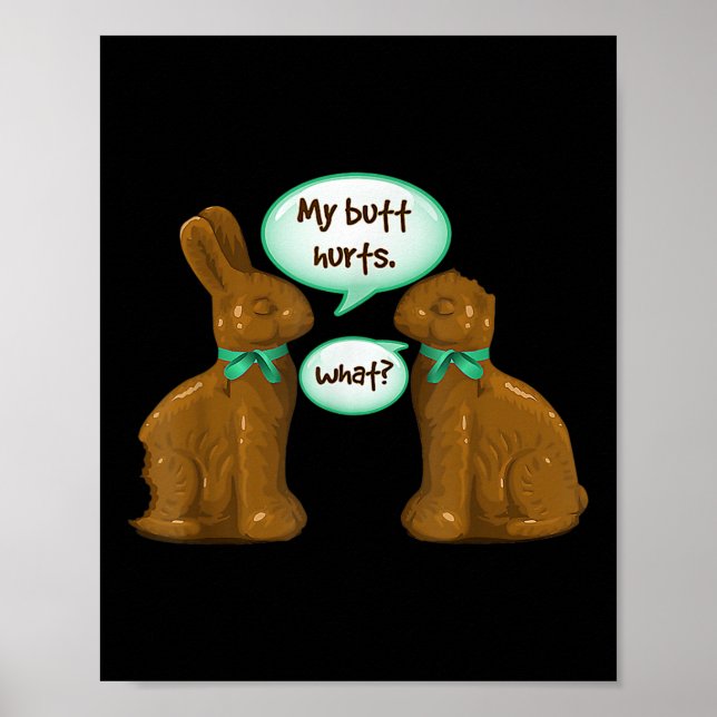 Mein Hintern Hurts Chocolate Bunny Rabbit Happy Oa Poster (Vorne)