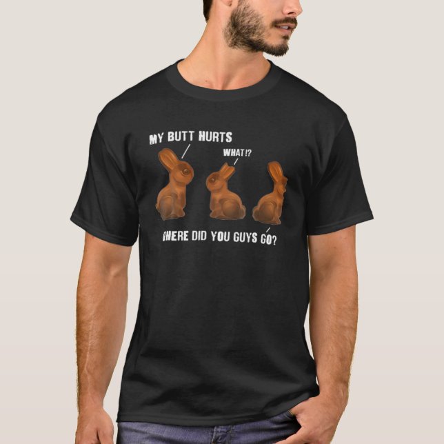 Mein Hintern tut Schokolade zu Ostern lustig T-Shirt (Vorderseite)