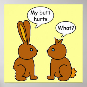 Mein Hintern tut weh! Bunnies Poster