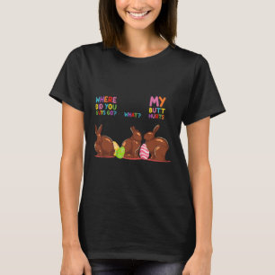 Mein Hintern tut weh Was Wo Ostern Lustiger Osterh T-Shirt