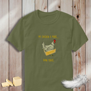Mein Hühnchen ist mehr Butter als dein TShirt