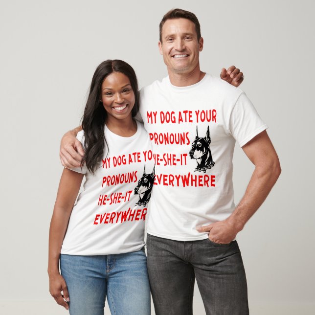 Mein Hund aß deine Pronos, er-sie-it überall © T-Shirt (Unisex)