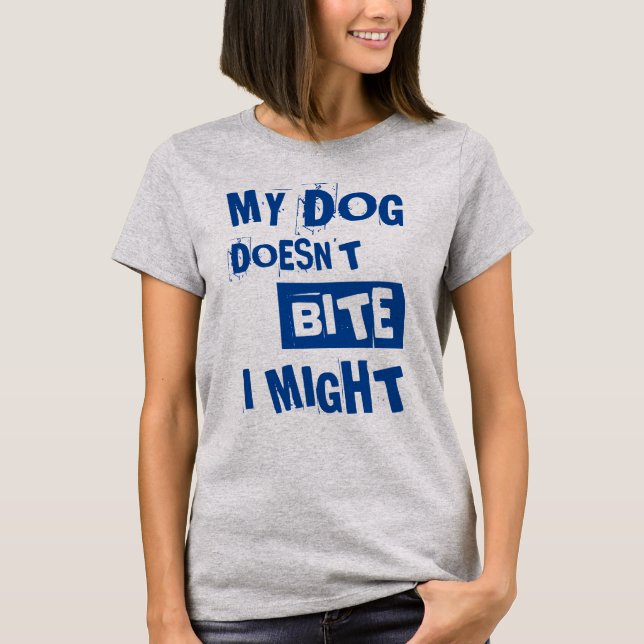 Mein Hund beißt nicht | Funny Zitat T-Shirt (Vorderseite)