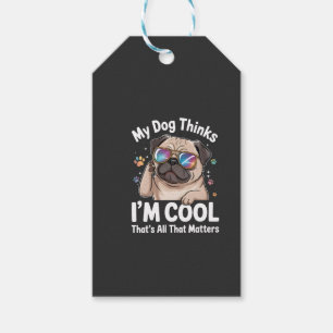 Mein Hund denkt, ich bin cool, das ist alles was z Geschenkanhänger