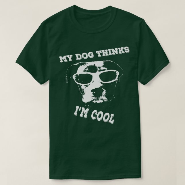 Mein Hund denkt, ich bin Cool Pit Bull Amstaff Sta T-Shirt (Design vorne)