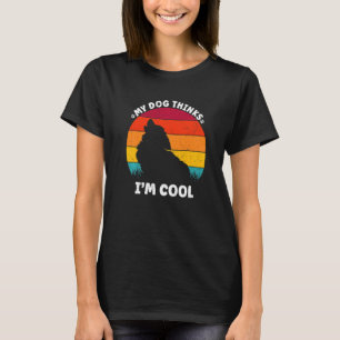 Mein Hund denkt, ich bin Cool Retro für Hundeliebh T-Shirt