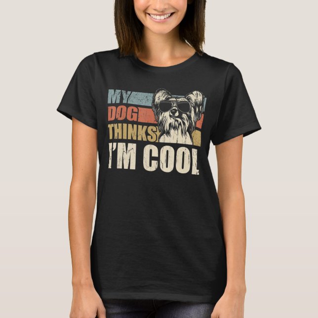 Mein Hund denkt, ich bin Cooler chinesischer Vater T-Shirt (Vorderseite)