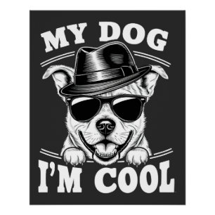 Mein Hund findet mich cool Poster