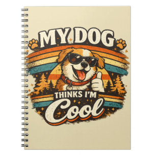 Mein Hund findet mich cool Retro-Hunde-Kunst Notizblock