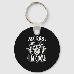 Mein Hund findet mich cool Schlüsselanhänger