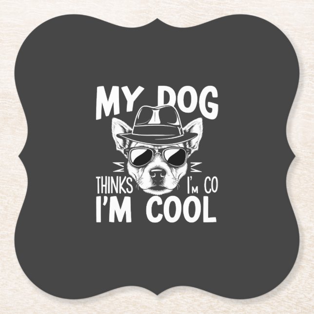 Mein Hund findet mich cool  Untersetzer (Vorderseite)