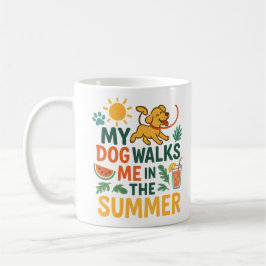 Mein Hund führt mich im Sommer spazieren - Lustige Kaffeetasse