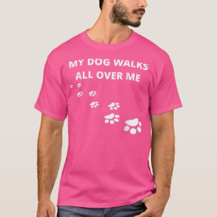 Mein Hund geht durch mich, für Leute, die Hunde Li T-Shirt