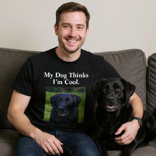 Mein Hund hält mich für Cool. Custom Funny Dog T-Shirt