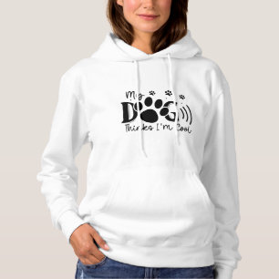 Mein Hund hält mich für Cool - Frauenhund Hoodie