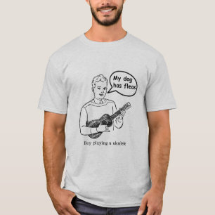 Mein Hund hat Flöhe T-Shirt