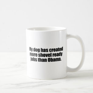 MEIN HUND HAT MEHR SCHAUFEL-ABLAUFBEREITE JOBS ALS KAFFEETASSE