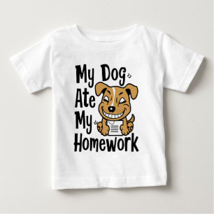 Mein Hund hat meine Hausaufgaben gegessen Baby T-shirt