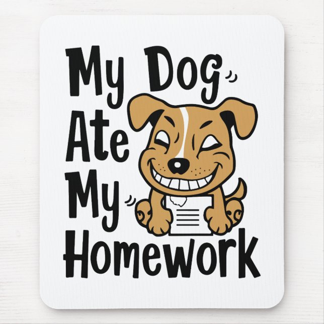 Mein Hund hat meine Hausaufgaben gegessen Mousepad (Vorne)