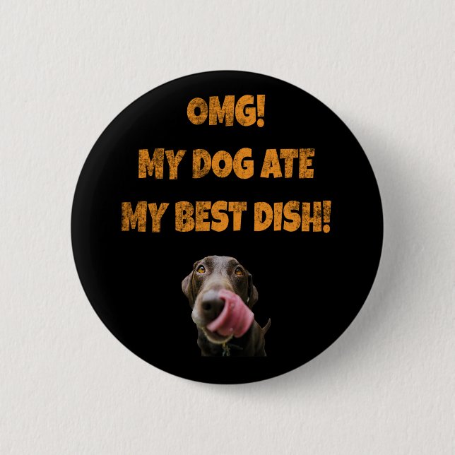 Mein Hund hat meinen besten Edelstahlwasserbottich Button (Vorderseite)