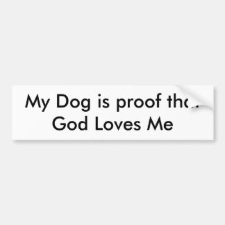 Mein Hund ist Beweis Lieben dieses Gottes ich Autoaufkleber