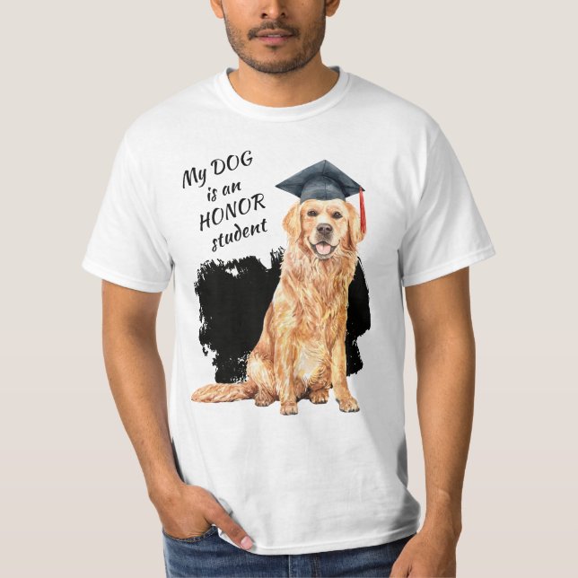 Mein Hund ist Ehrenstudent T-Shirt (Vorderseite)