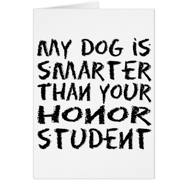 Mein Hund ist klüger als dein Ehrenstudent lustig (Vorne)
