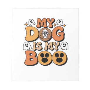 Mein Hund ist mein Boo-Shirt Lustiges Hundegesche Notizblock