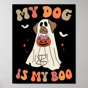 Mein Hund ist mein Booghost, der Halloween-Hund Lo Poster