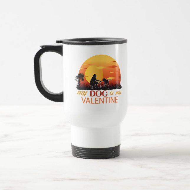 Mein Hund ist mein Valentine Reisebecher (Links)