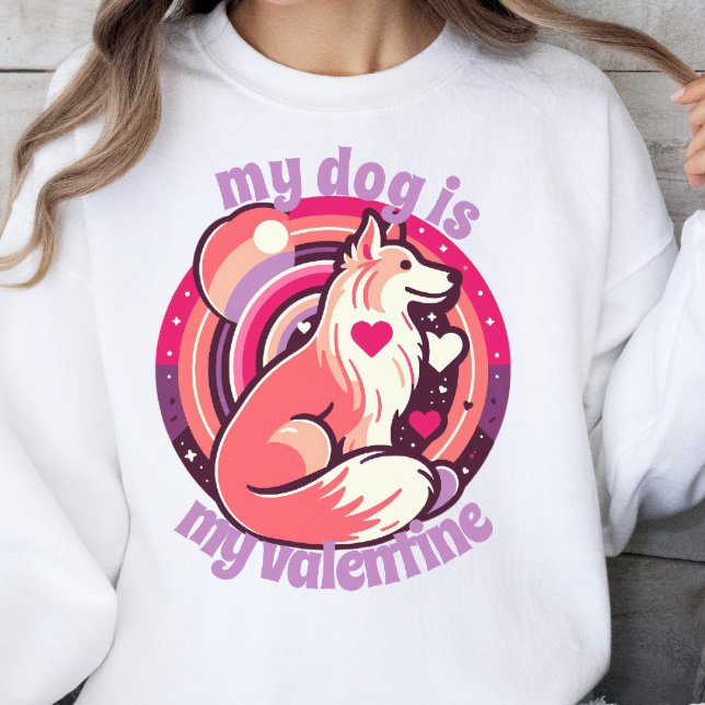 Mein Hund ist mein Valentine Sweatshirt (Von Creator hochgeladen)