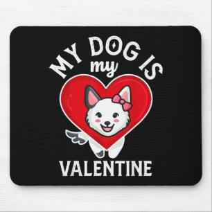 Mein Hund ist mein Valentinstag Süß Lustiges Gesch Mousepad