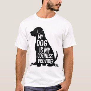 Mein Hund ist mein Wärme- und Geborgenheitsbringer T-Shirt
