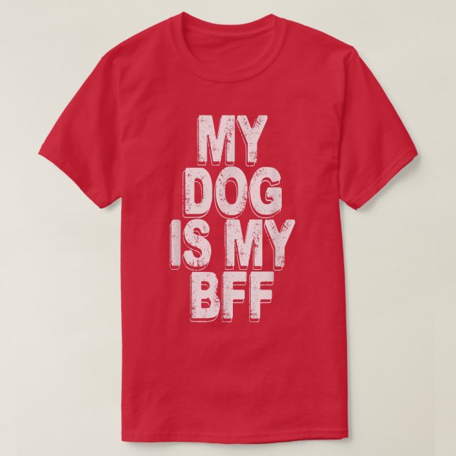 Mein Hund ist meine beste Freundin T-Shirt (Design vorne)
