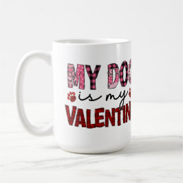 Mein Hund ist meine Valentine-Kaffee-Tasse Kaffeetasse